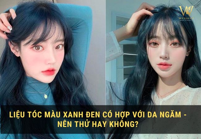 Liệu tóc màu xanh đen có hợp với da ngăm - Nên thử hay không?