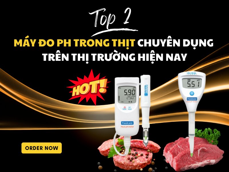Top 2 Máy Đo Ph Trong Thịt Chuyên Dụng Trên Thị Trường Hiện...