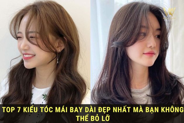 Shock với #7 kiểu tóc mái bay dài đẹp nhất | Biến hoá sang chảnh
