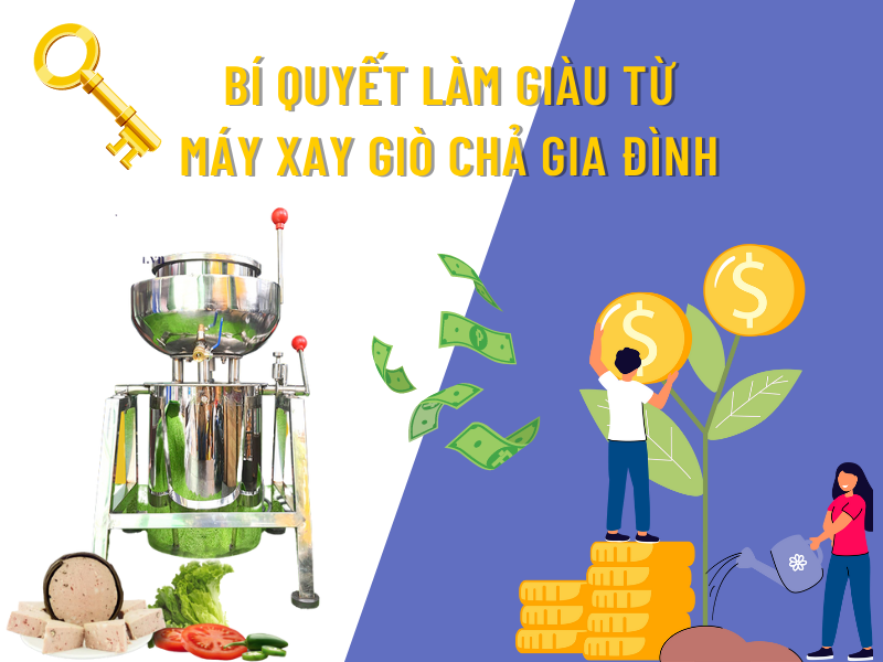 Bí Quyết Làm Giàu Từ Máy Xay Giò Chả Gia Đình