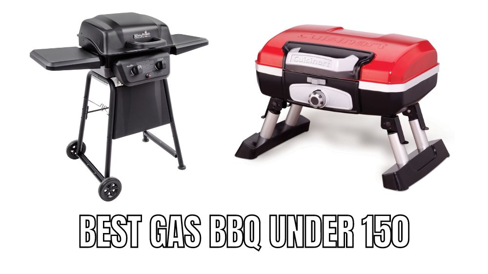 10 Best Gas BBQ under 150/ Best Gas Grills Under $150 Reviews in 2023