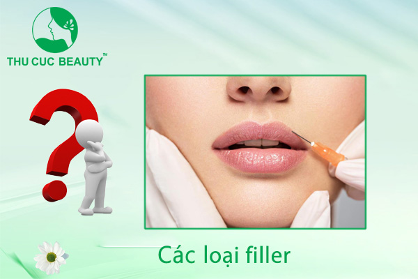 Các loại filler được Bộ Y tế cấp phép - Thu Cúc Sài Gòn