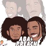 Aba and Preach Merch
