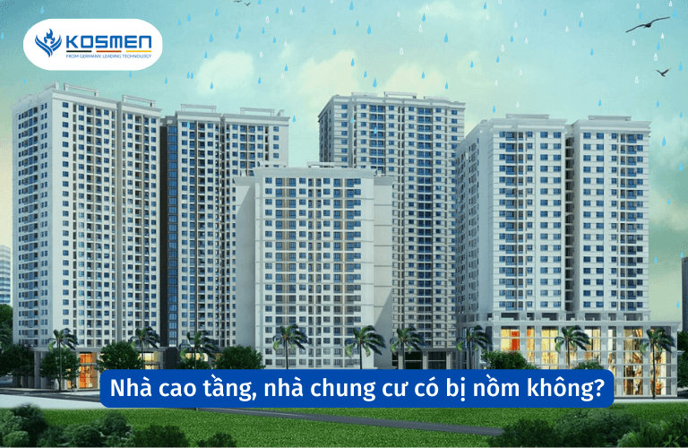 Nhà Cao Tầng, Nhà Chung Cư Có Bị Nồm Không? Cách Khắc Phục?