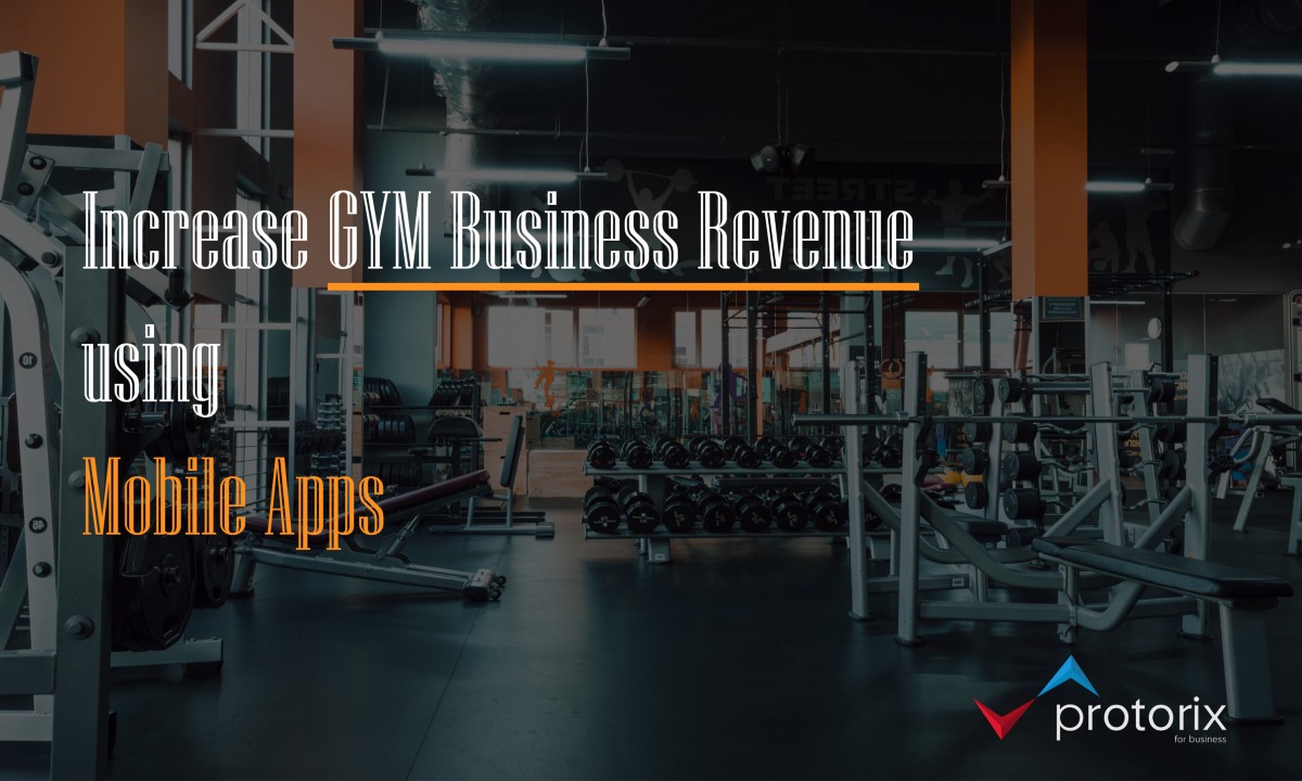 How to increase gym revenue using mobile apps in 2022 | by Protorix | Nov, 2022 | Medium