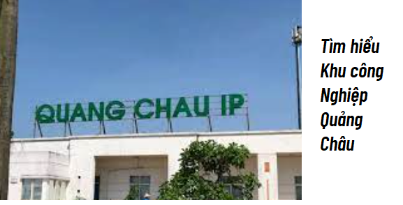 Thông tin dự án Khu công nghiệp Quang Châu
