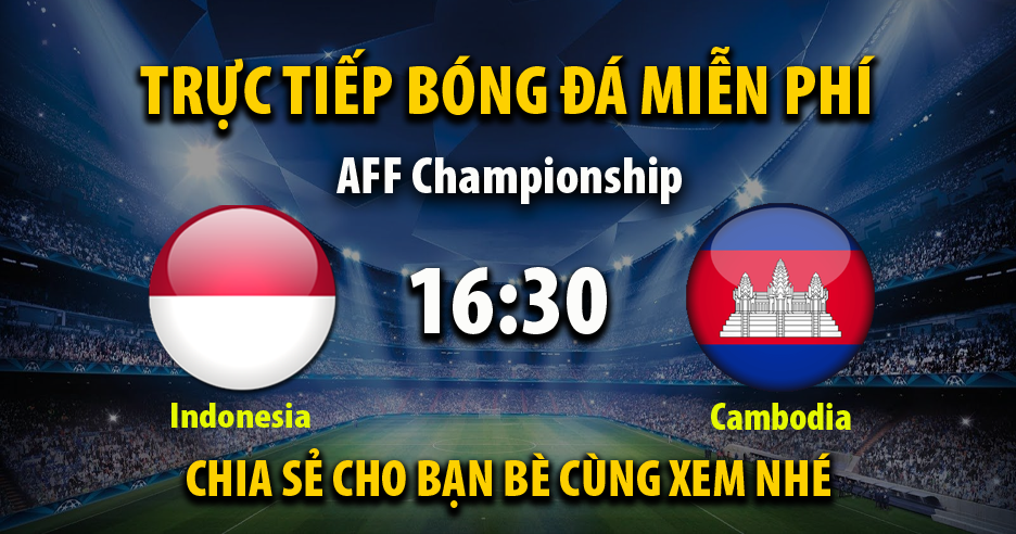 Trực tiếp indonesia vs Campuchia 16:30, ngày 23/12/2022 - Mitom5.com