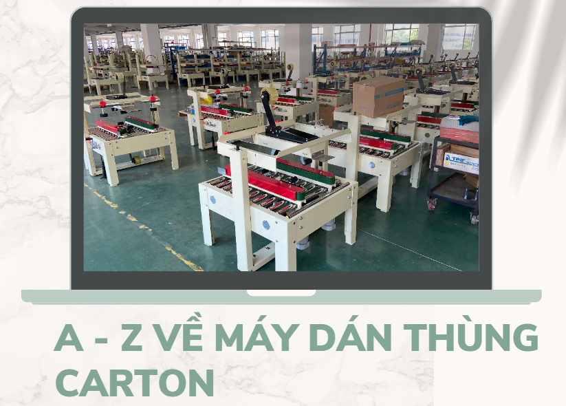 A - Z về máy dán thùng carton