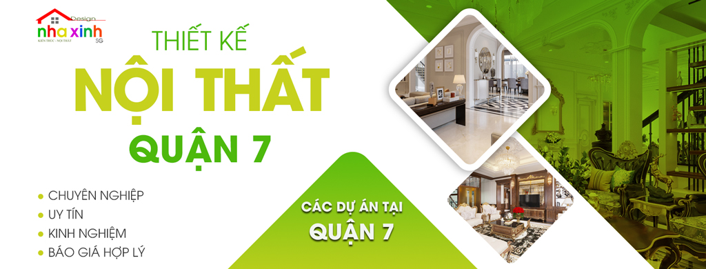 Thương Hiệu Nhà Xinh Đơn Vị Thiết Kế Nội Thất Tại Quận 7 Uy Tín Tận Tâm Và Chuyên Nghiệp