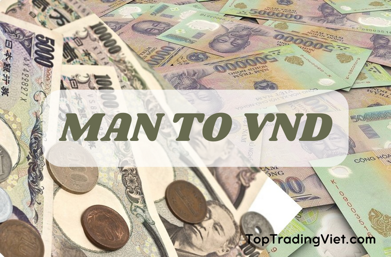 1 man Nhật = VND: 1 man bằng bao nhiêu tiền Việt?