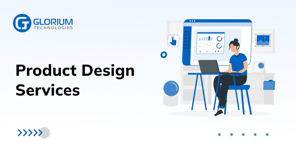 Product design services - Glorium Technologies