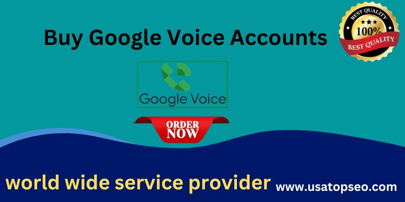 Buy Google Voice Accounts - 100% Real USA Phone Verified Acc