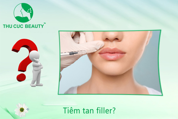 Tiêm tan filler - Thu Cúc Sài Gòn