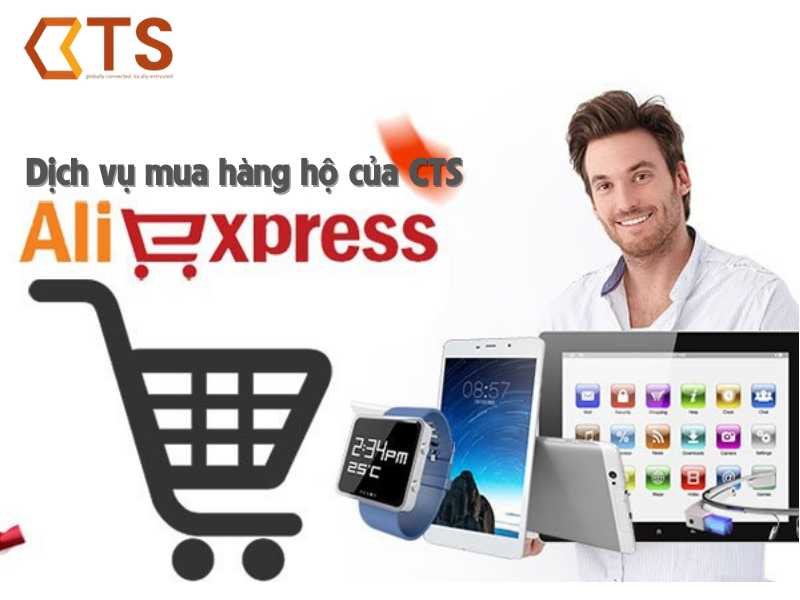 Dịch vụ mua hàng Aliexpress uy tín giá tốt | CTS
