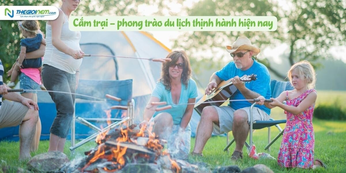 Bật mí kinh nghiệm ngủ ngon khi đi cắm trại cùng gia đình và bạn bè | Nệm Cao Su Thiên Nhiên | Thegioinem.com