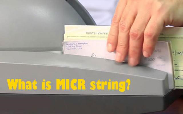 What is MICR string? How does it work?  [A Complete Guide]