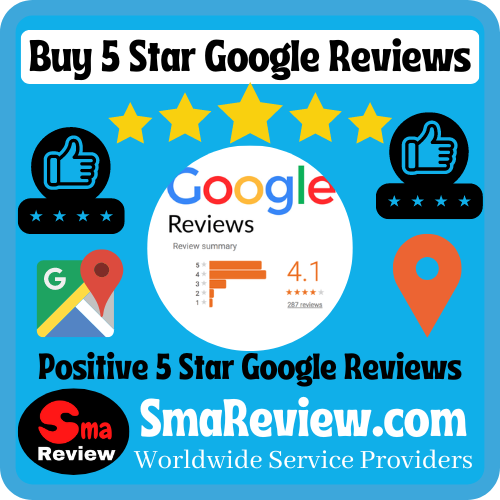 Buy 5 Star Google Reviews - 100% Permanent Positive Reviews