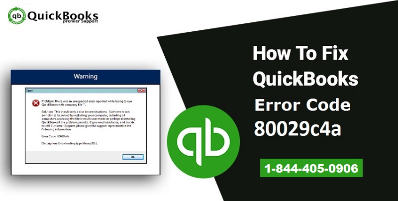Fix QuickBooks Error Code 80029c4a Easily [Complete Solution]