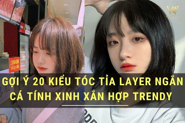 Bỏ túi 20 Kiểu Tóc Tỉa Layer Ngắn Không Bao Giờ Lỗi Mốt