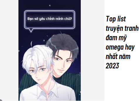 Top list truyện tranh đam mỹ omega hay nhất năm 2023