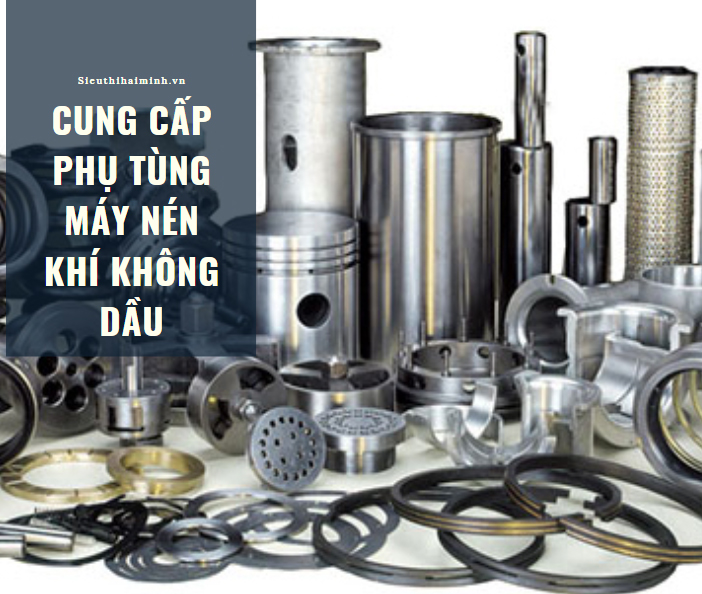 Cung cấp phụ tùng máy nén khí không dầu