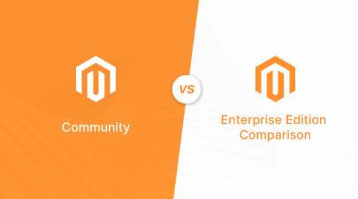Magento Community vs Enterprise Edition Comparison [2023]