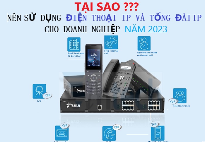 Tại sao nên sử dụng điện thoại voip và tổng đài IP cho năm 2023