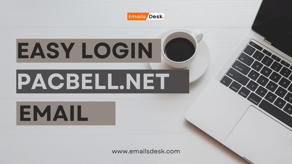 How Can Easily Login into Pacbell.net Email?