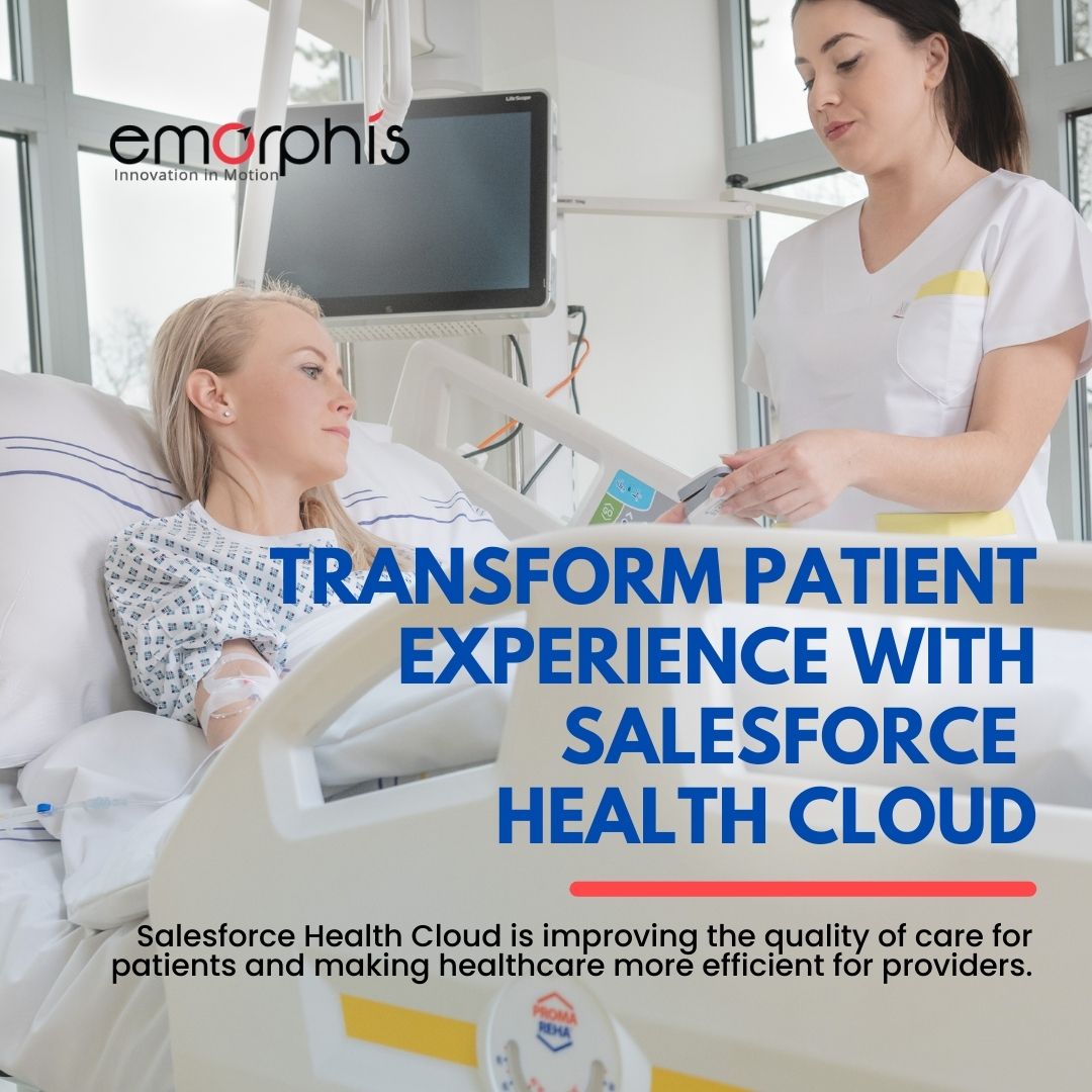 Transform Patient Experience with Salesforce Health Cloud - Emorphis