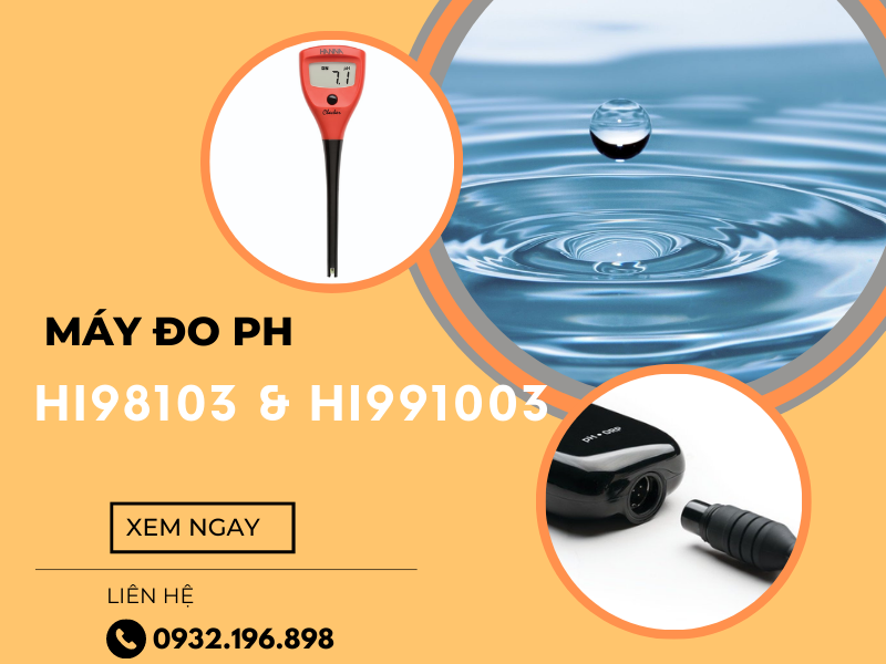 Máy đo ph nước hãng nào tốt? Top 3 máy đo ph năm 2023