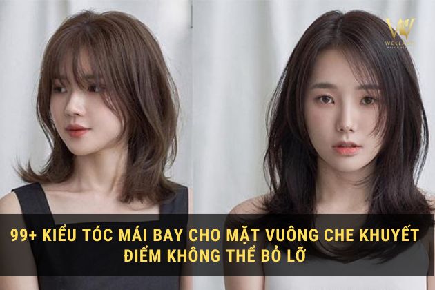 99+ Kiểu tóc mái bay cho mặt vuông che khuyết điểm không thể bỏ lỡ