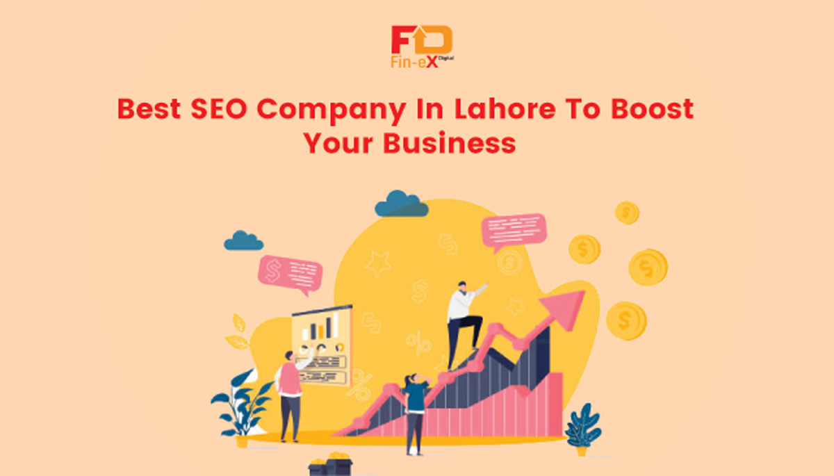 Best SEO Company In Lahore To Boost Your Business | Finex