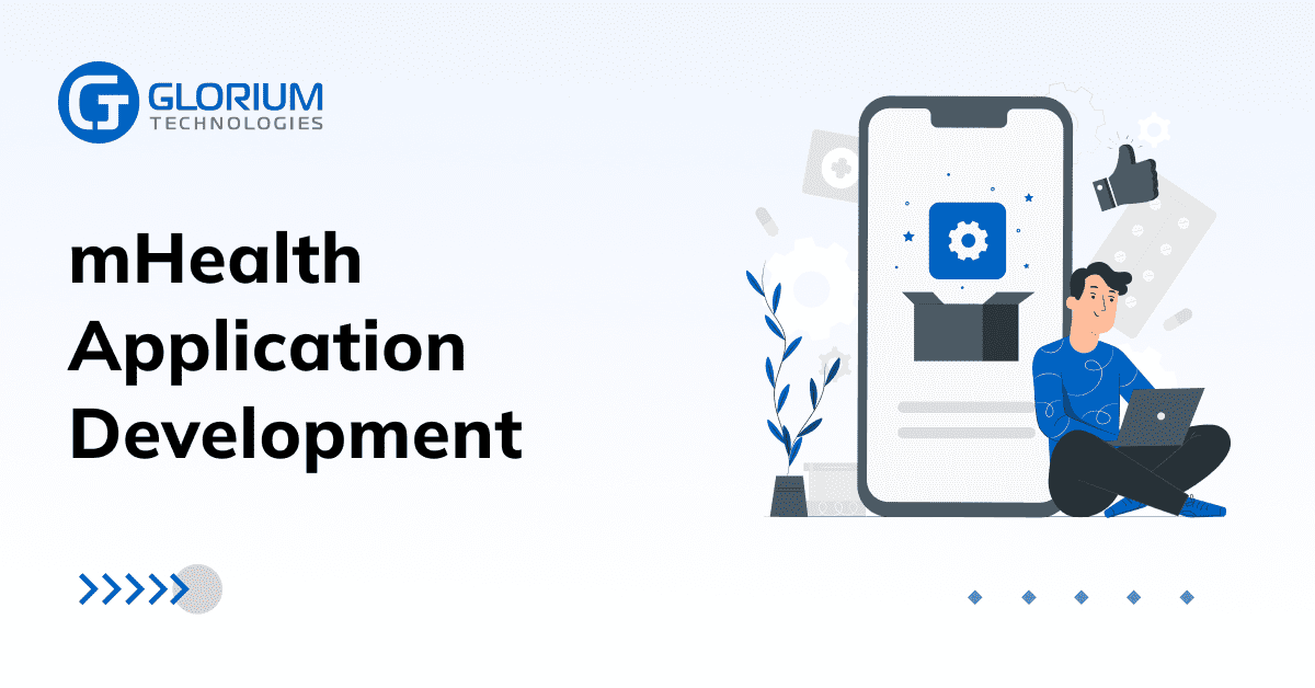 mHealth App Development - Glorium Technologies