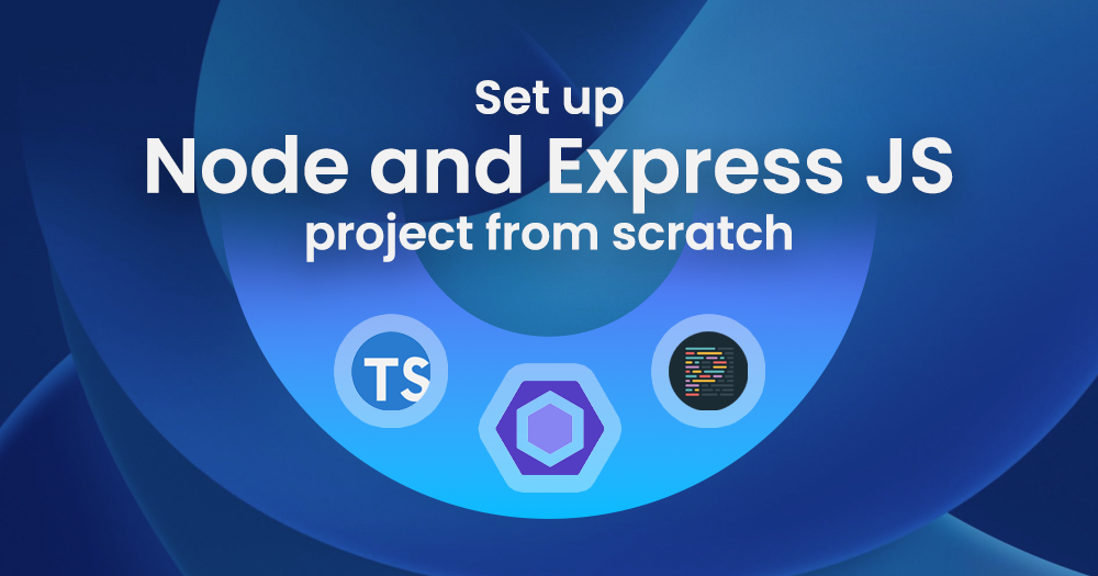 Set up Node and Express JS project from scratch with TypeScript, ESLint and Prettier
