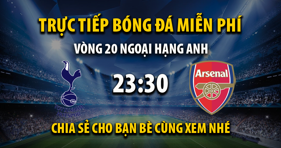 Trực tiếp Tottenham vs Arsenal lúc 23:30 ngày 15/01/2023 - Xoilac TV