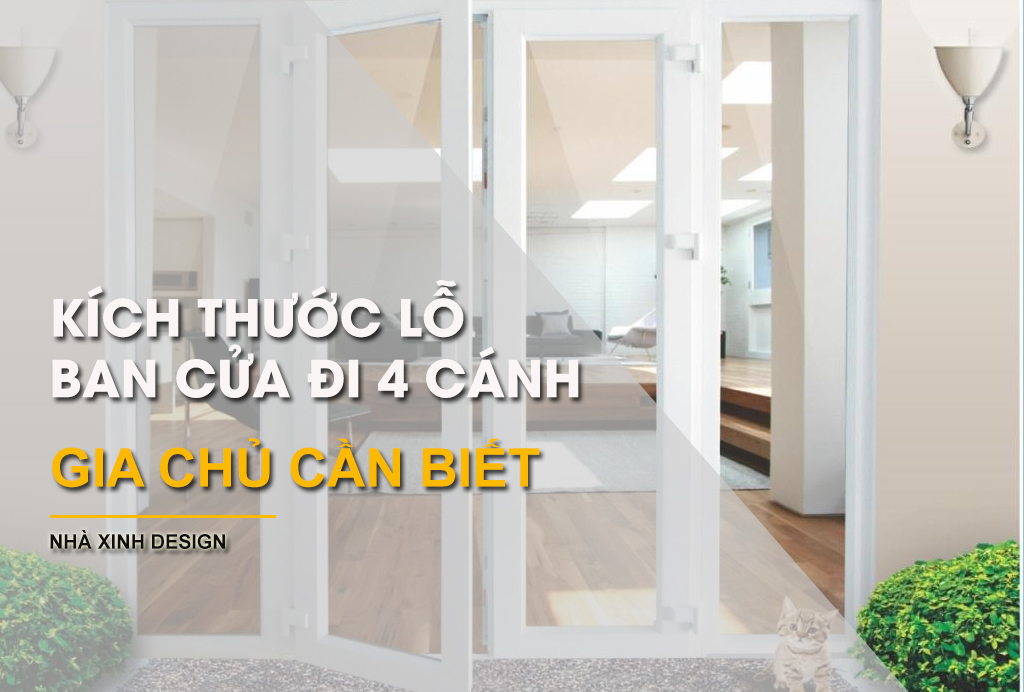Kích Thước Lỗ Ban Cửa Đi 4 Cánh Chuẩn Mặt Tiền Mà Ai Cũng Nên Biết