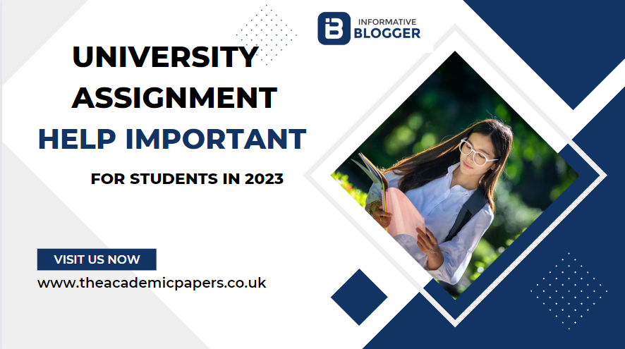 University Assignment Help Important for Students in 2023