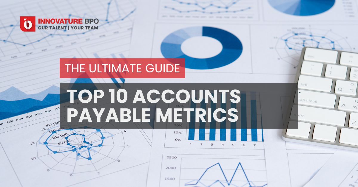 The Ultimate Guide To Top 10 Accounts Payable Metrics