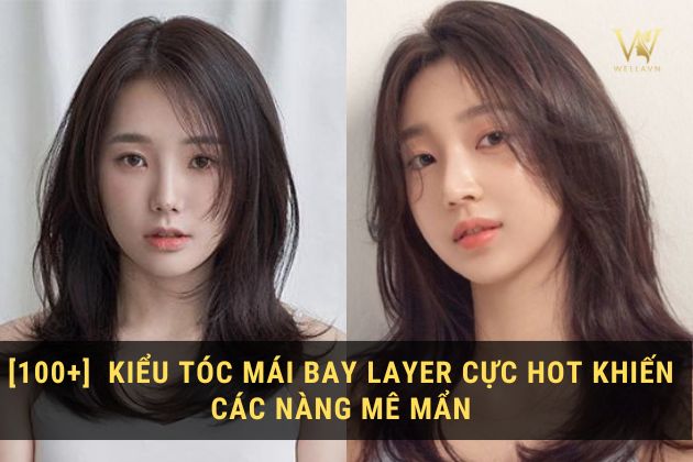 [100+]  Kiểu tóc mái bay layer cực hot khiến các nàng mê mẩn