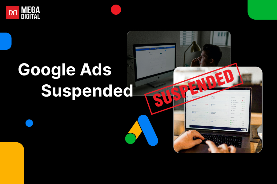 Why was your Google Ads Account Suspended? [How to resolve]