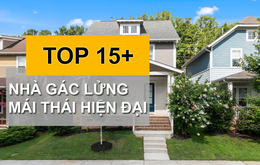BST TOP 10+ Mẫu Nhà Gác Lửng Mái Thái Hiện Đại Đáng Đầu Tư Nhất 2022