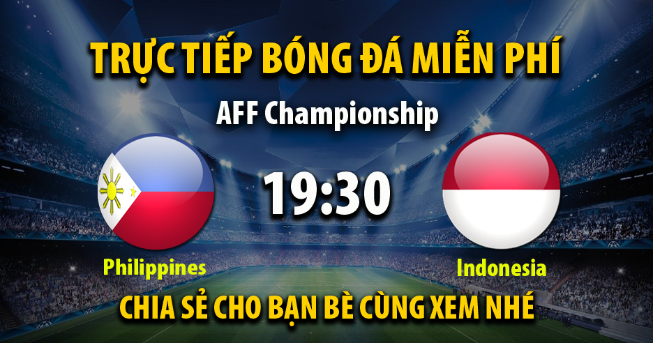 Trực tiếp Philippines vs indonesia 19:30, ngày 02/01/2023 - Mitom5.com