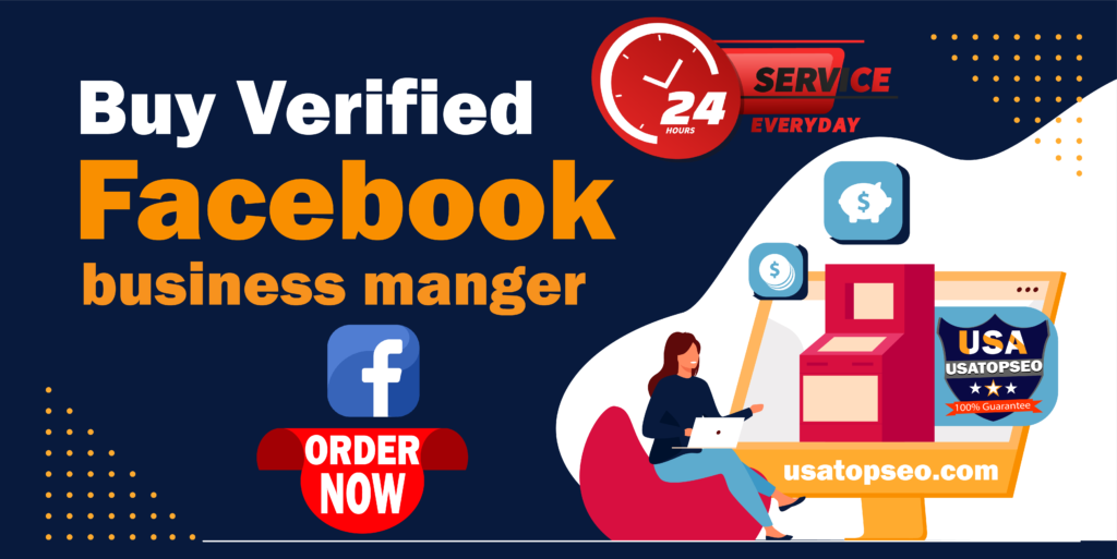 Buy verified facebook business manager - 100% verified BM