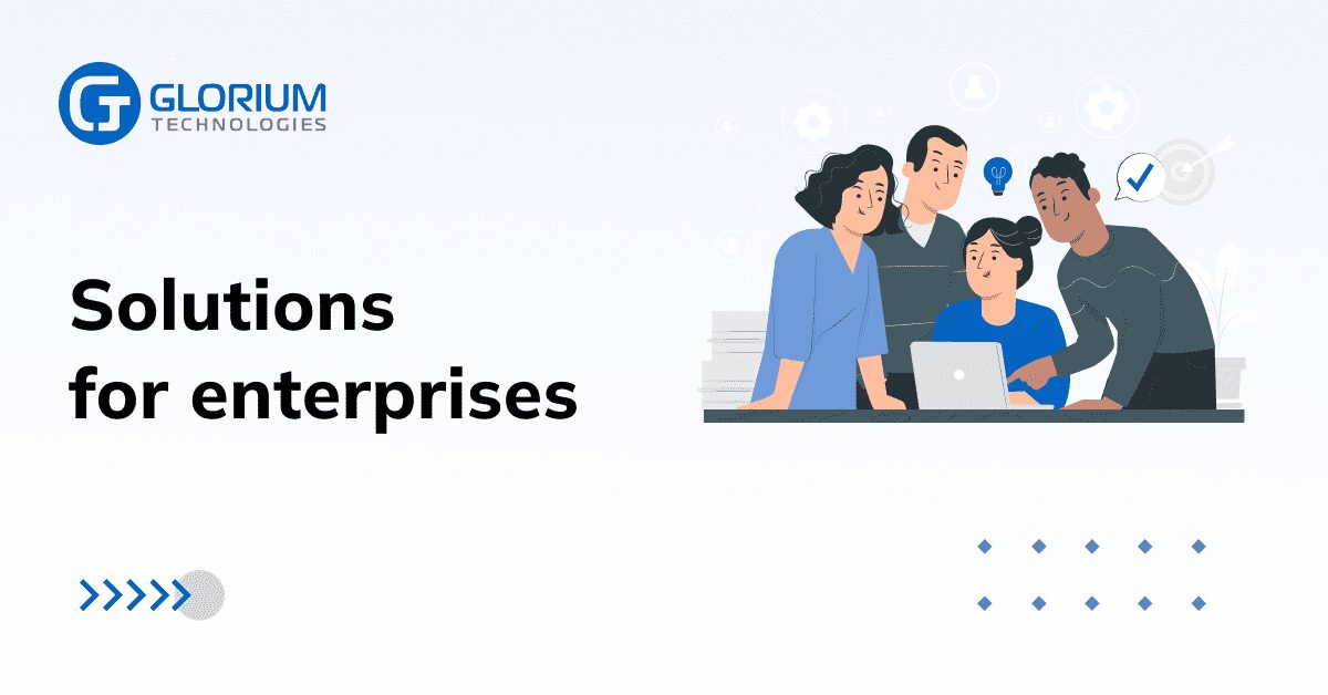 Enterprise Software Development - Glorium Technologies
