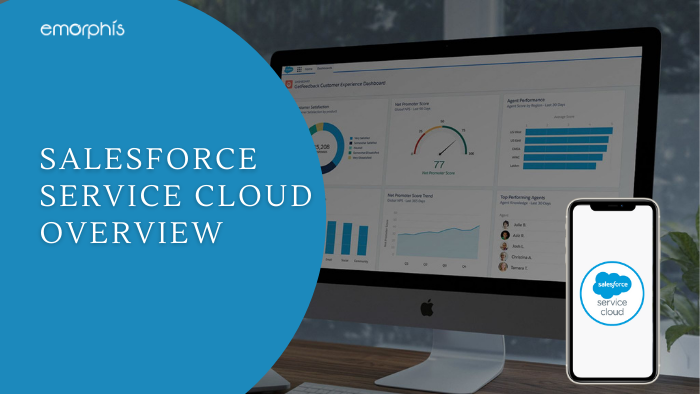 Salesforce Service Cloud Overview - Emorphis Technologies