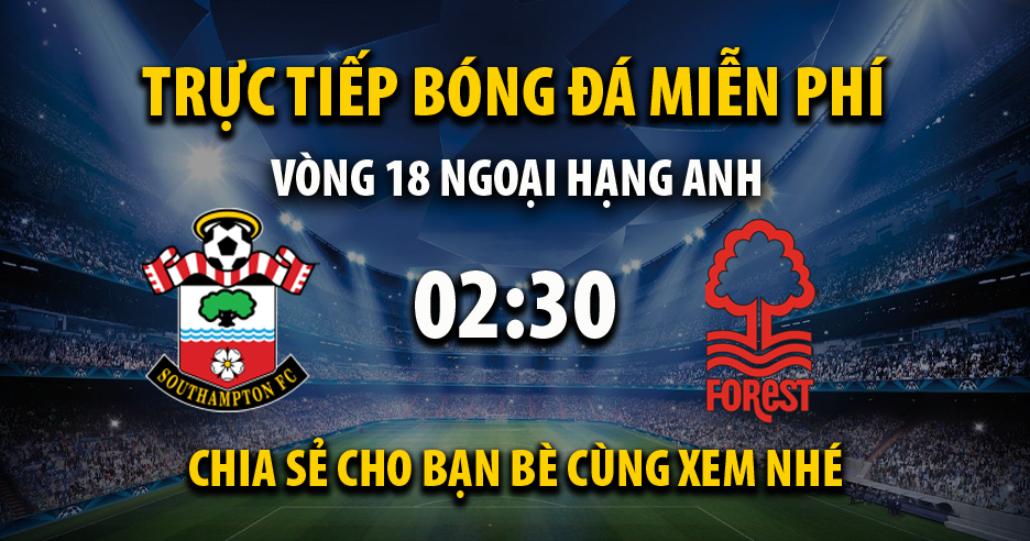 Trực tiếp Southampton vs Nottingham 02:30, ngày 05/01/2023 - Mitom5.com