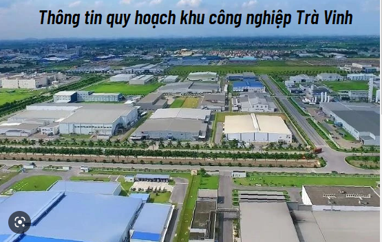 Tin tức quy hoạch phát triển công nghiệp tỉnh Trà Vinh đến 2030