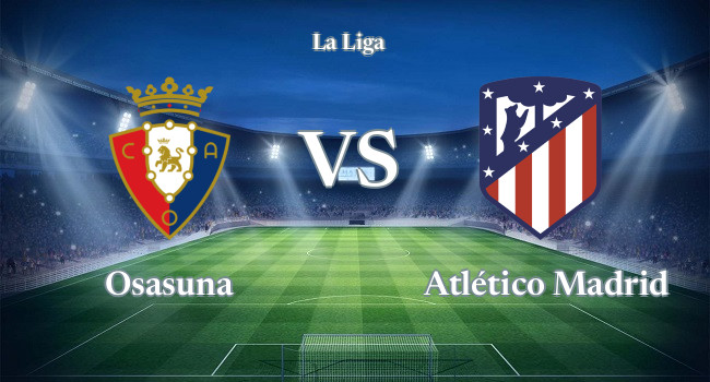 Live soccer Osasuna vs Atlético Madrid 29 01, 2023 - La Liga | Olesport.TV