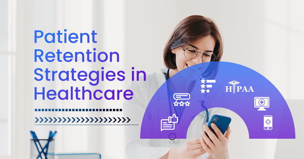 Patient Retention Strategies for Your Next Care Delivery Solution
