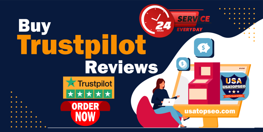 Buy TrustPilot Reviews - 100% Real USA UK Reviews for sale